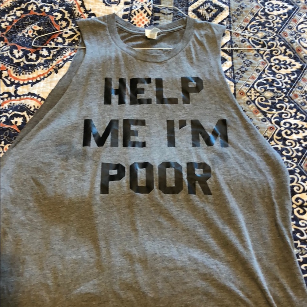 Help Me I’m Poor Muscle Tee - Bridesmaids